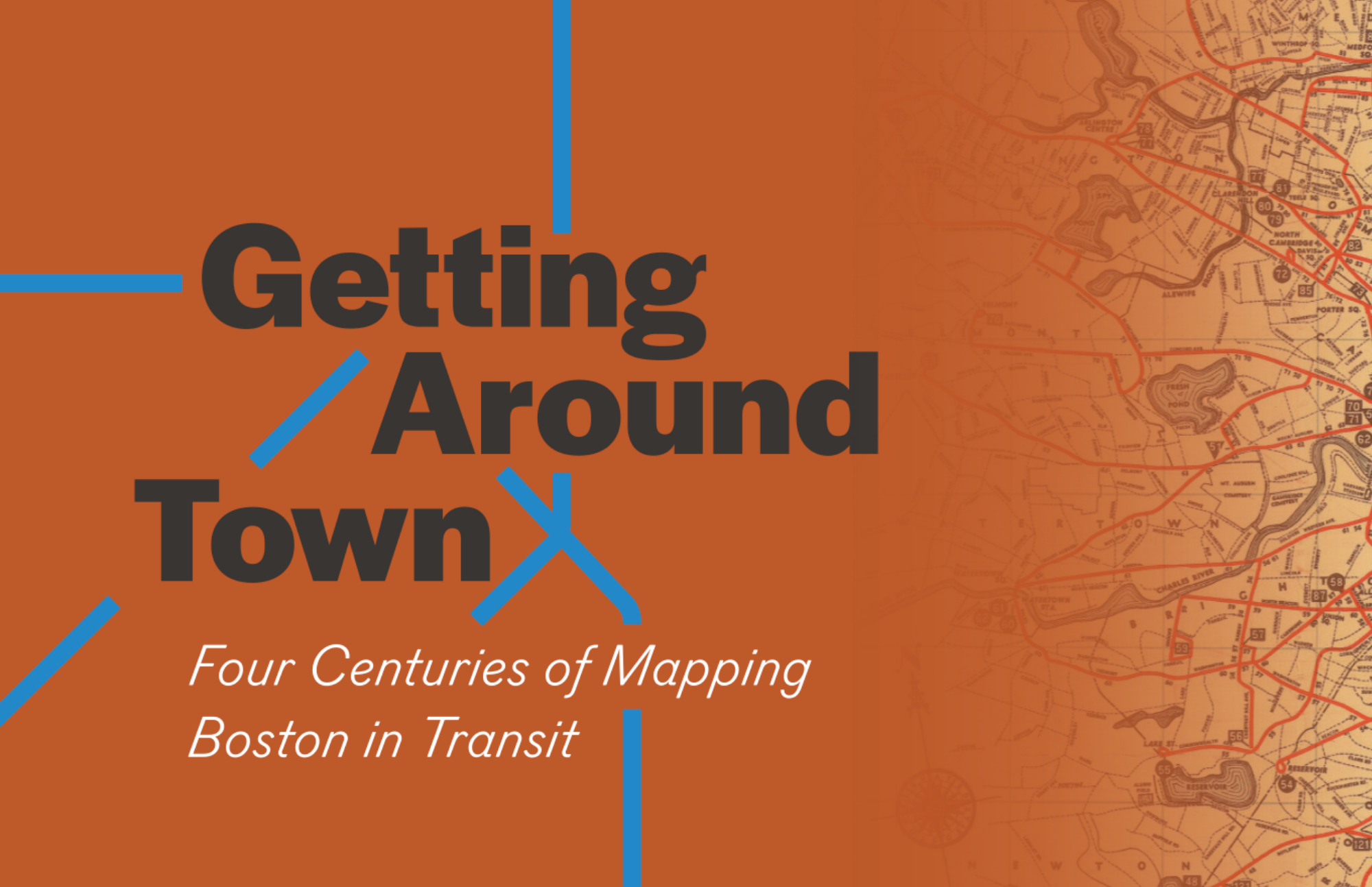 Curatorial Introduction to Getting Around Town: Four Centuries of Mapping Boston in Transit
