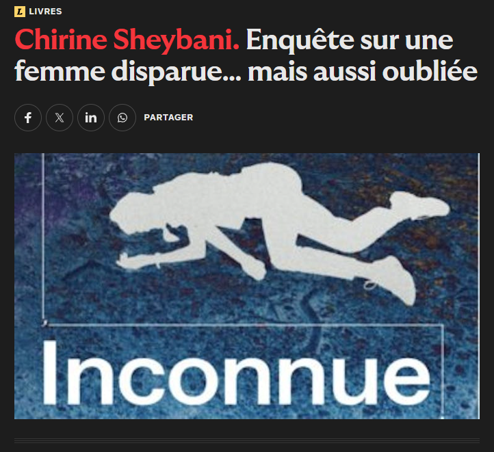 La Liberté | Chirine Sheybani. Enquête sur une femme disparue… mais aussi oubliée