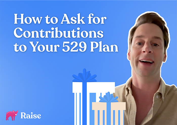 How to Ask for Contributions to your 529 Plan