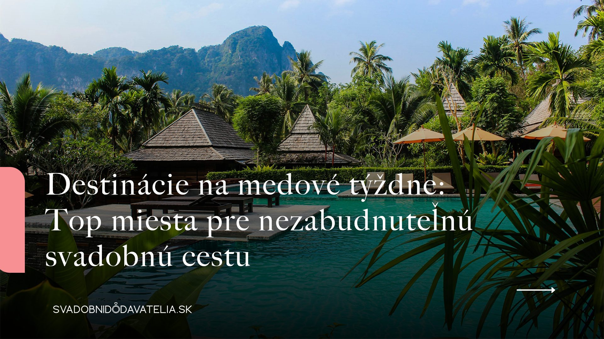 Destinácie na medové týždne: Top miesta pre nezabudnuteľnú svadobnú cestu