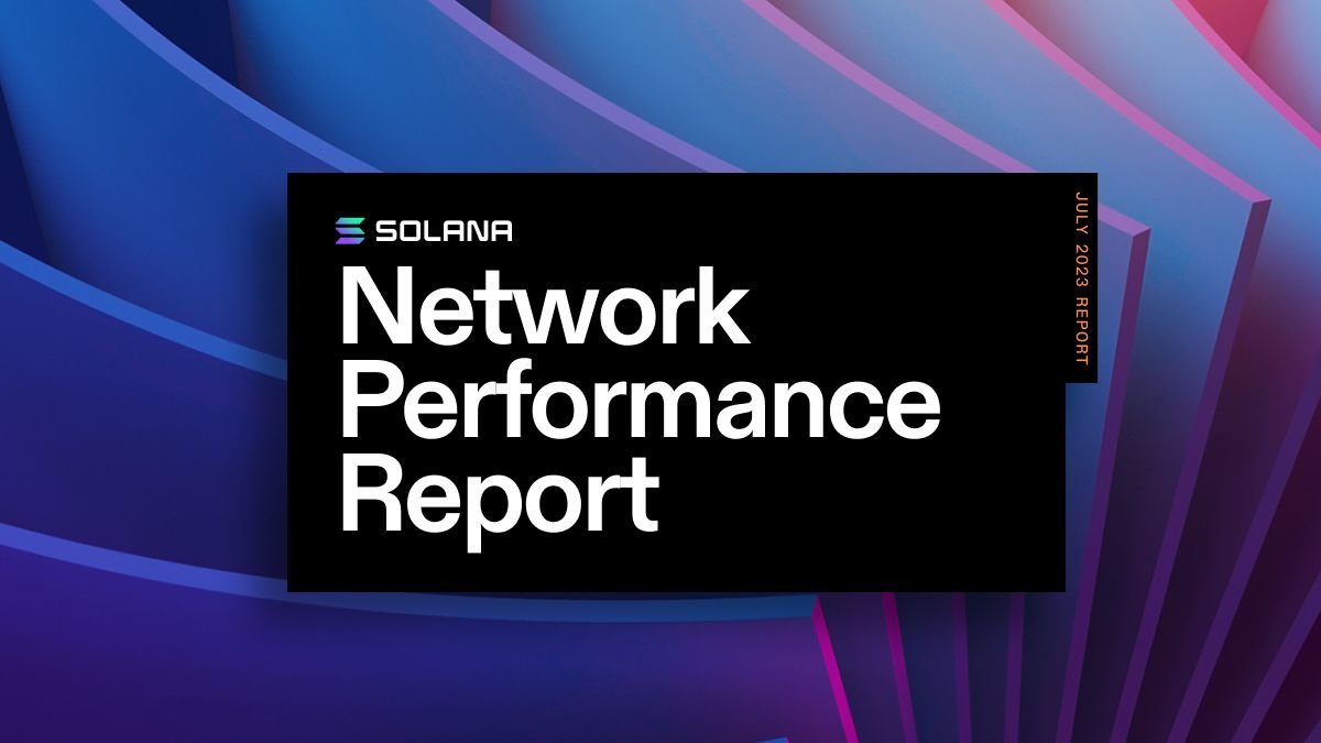 Network Performance Report: July 2023 | Solana Media