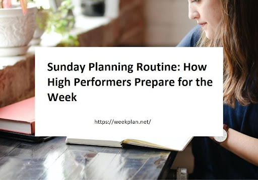 Sunday Planning Routine: How High Performers Prepare for the Week (2026)