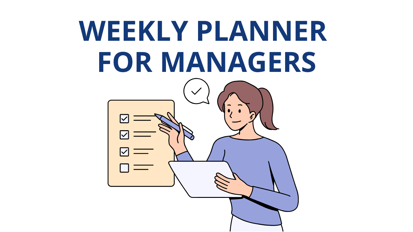 Weekly Planner for Managers - The Complete Guide to Leading Instead of Firefighting
