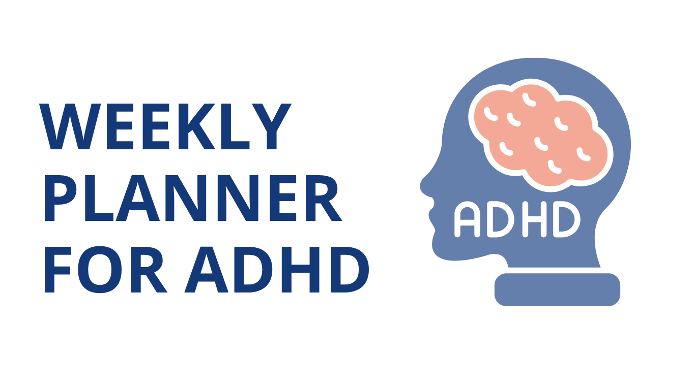 Weekly Planner for ADHD - The Complete Guide