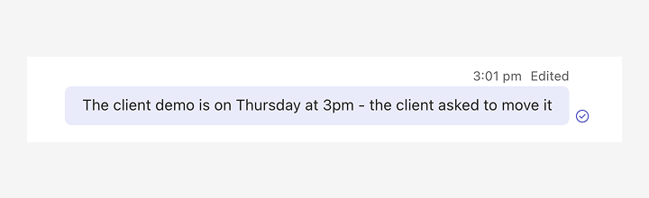 Microsoft Teams message marked Edited that reads: The client demo is on Thursday at 3pm - the client asked to move it