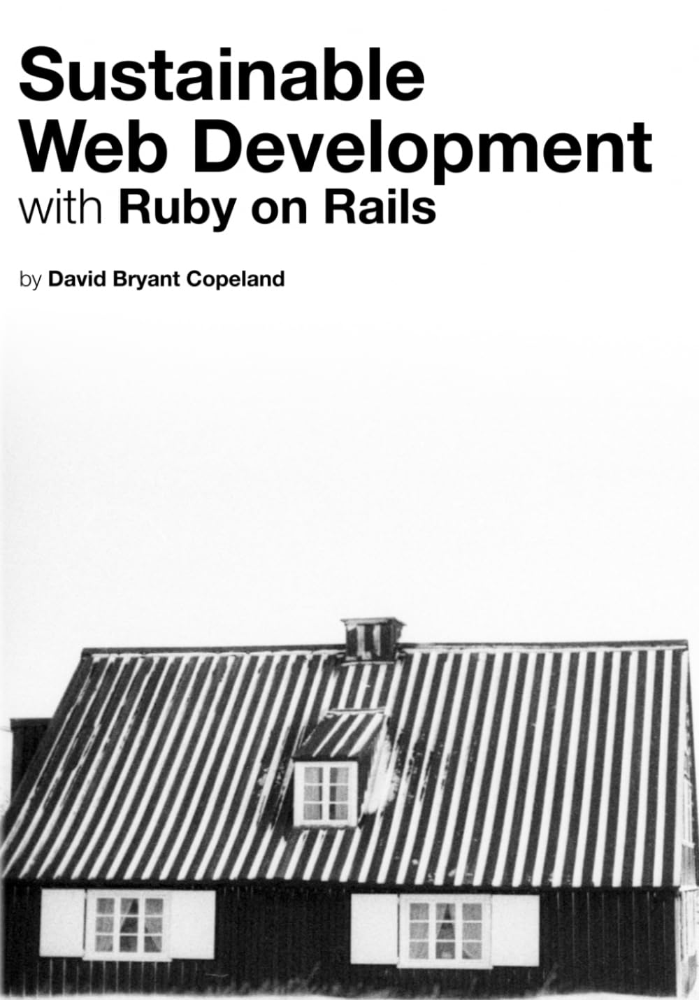 Sustainable Web Development with Ruby on Rails