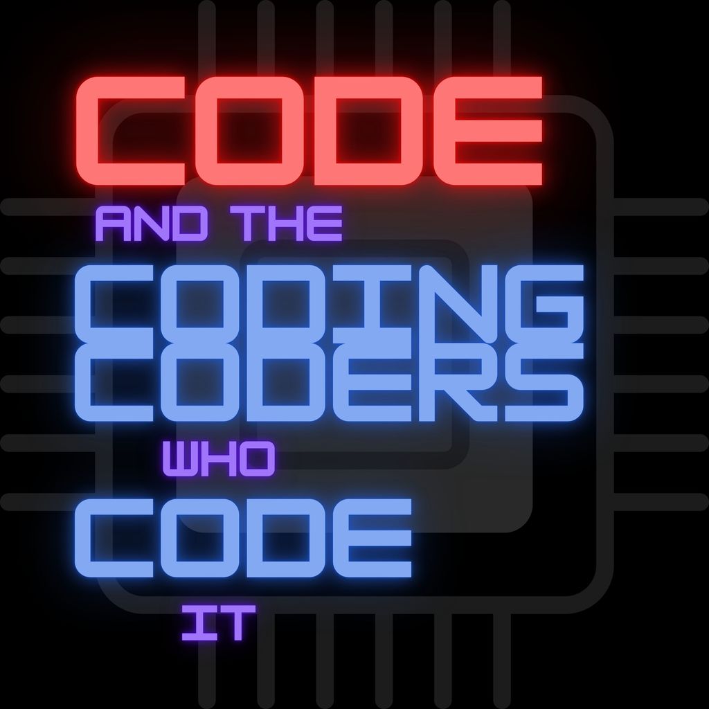 10. Code and the Coding Coders who Code It