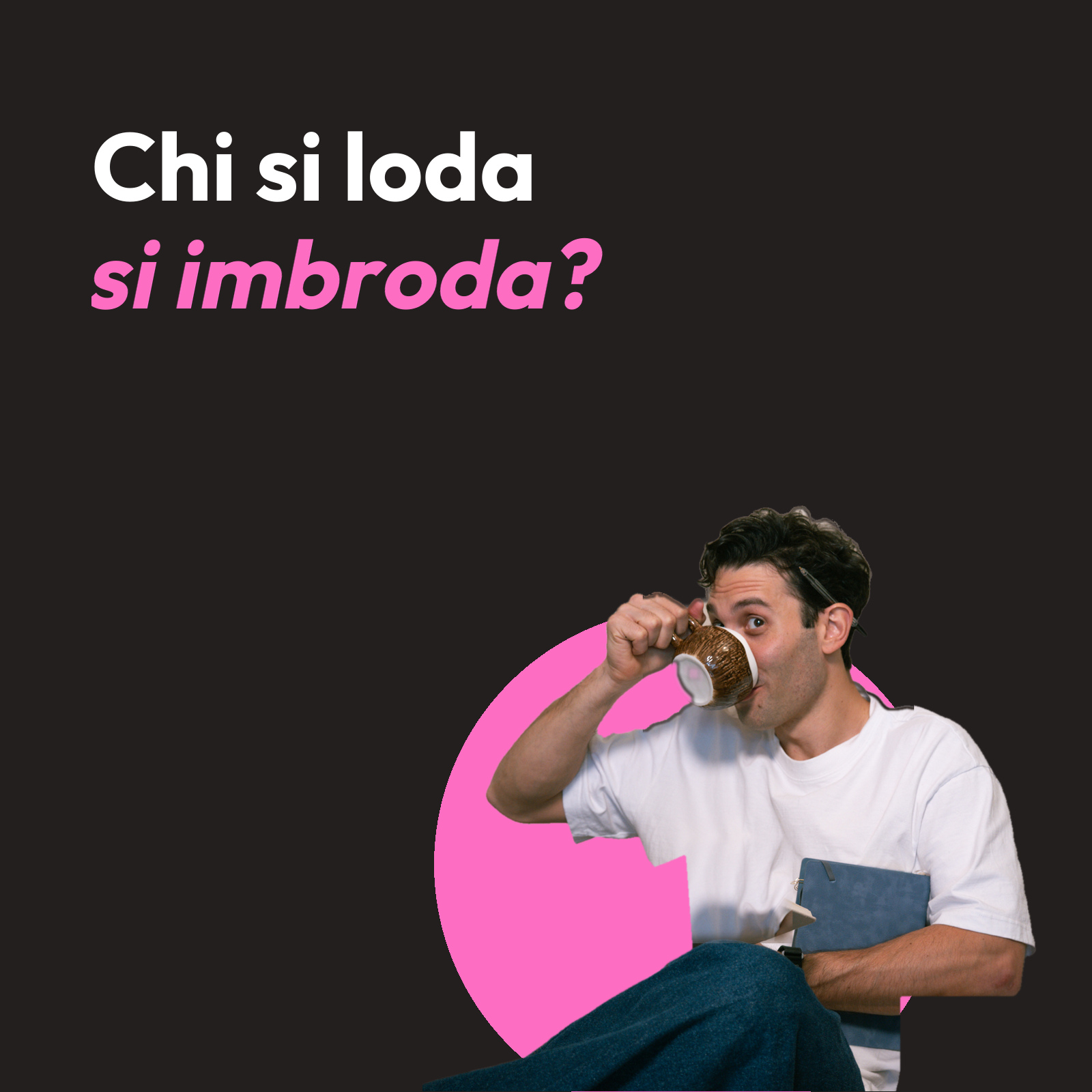 Chi si loda si imbroda?