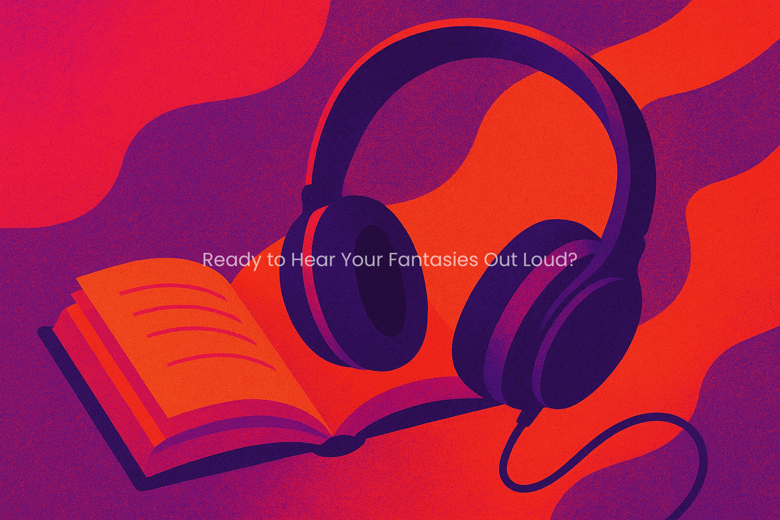 Smut Gets Loud: Erotic Audiobooks Are the New Guilty Pleasure