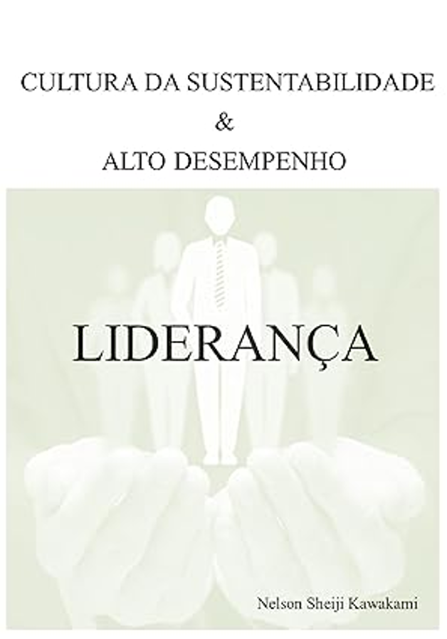 Liderança: Sustentabilidade e Alto Desempenho