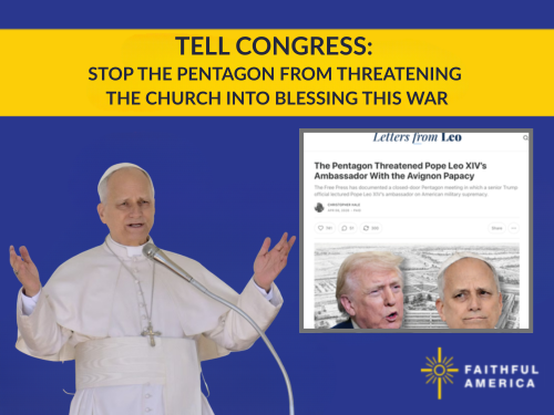 Tell Congress: Stop the Pentagon from threatening the Church into blessing this war