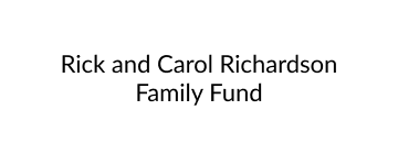 Rick and Carol Richardson Family Fund