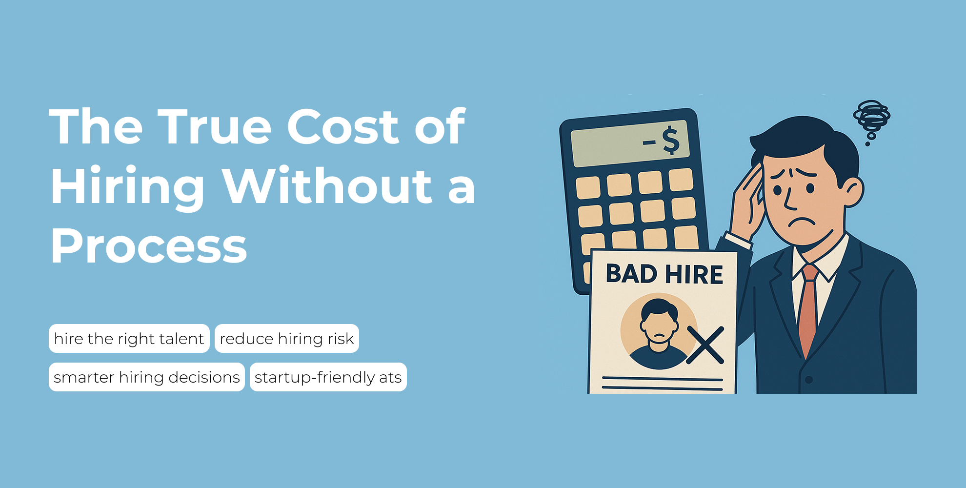 The Real Cost of a Wrong Hire for Startups (And How to Avoid It) – cover image