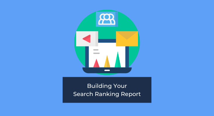building your search ranking report