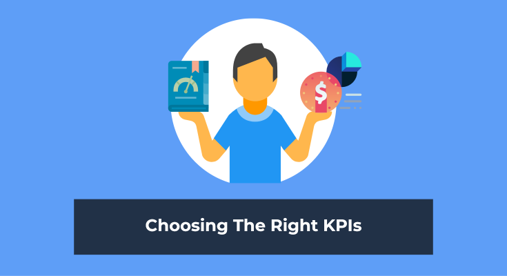 Choosing the right KPIs