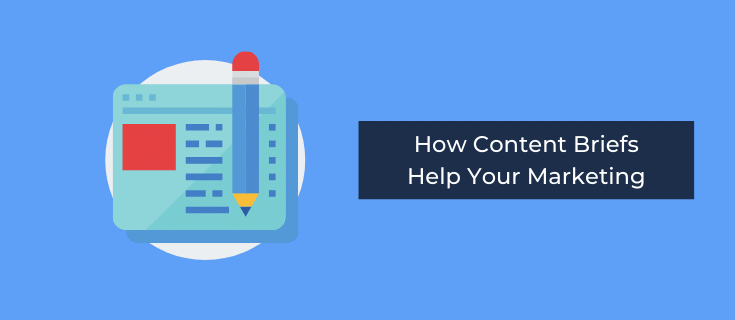 how content briefs help your marketing