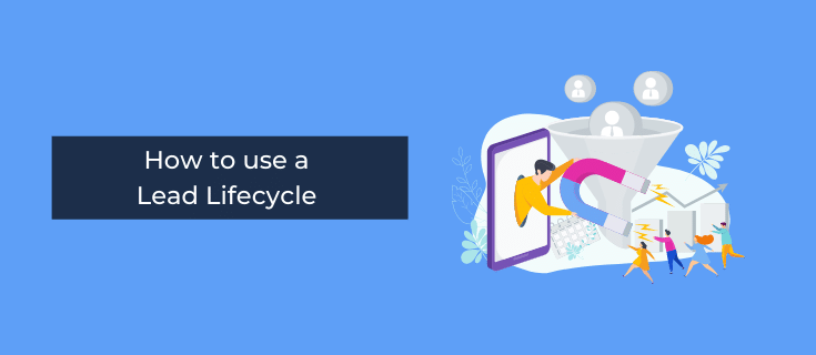 how to use a lead lifecycle