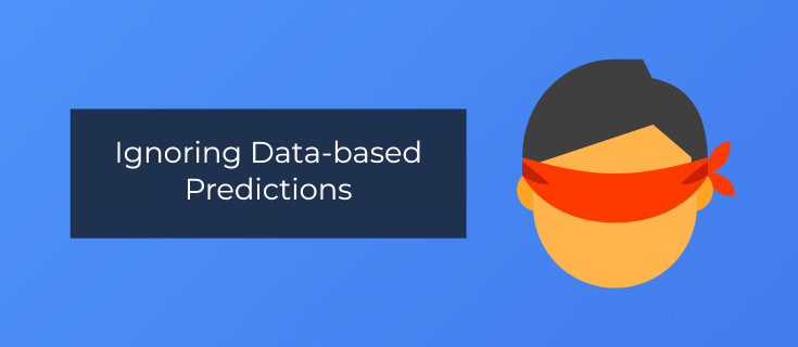 Ignoring data-based predictions as the final common digital marketing analytics challenge