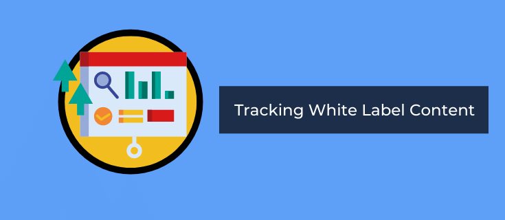 tracking white label content