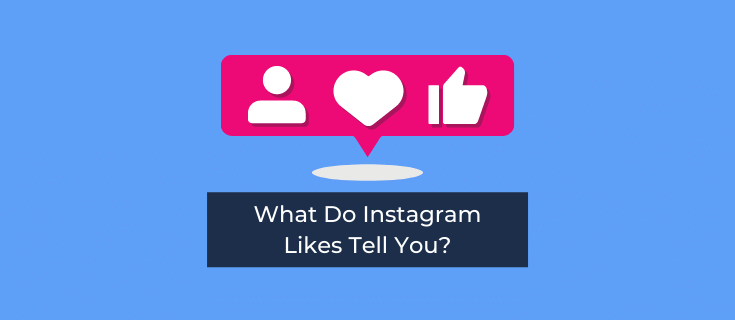 what do instagram likes tell you