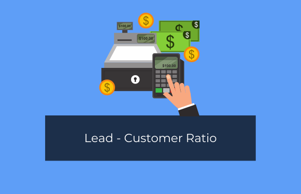 Lead - Customer Ratio